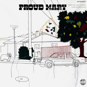 Come Around Again by Proud Mary