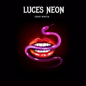 Luces Neon by Josh Mafia