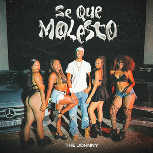 Se Que Molesto by THE JOHNNY