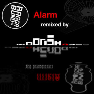 Alarm - Remix by Moonshaped, Raggabund