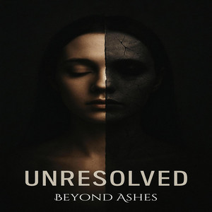 Unresolved by Beyond Ashes