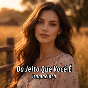 Do Jeito Que Você É by Itamaciara