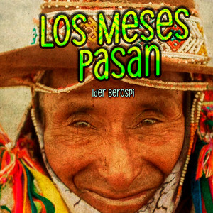 Los Meses Pasan by Ider Berospi