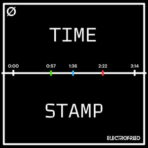 Timestamp by Strettø, ELECTROFRIED