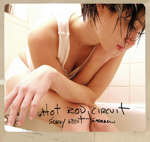 Sorry About Tomorrow - Album by Hot Rod Circuit | Spotify