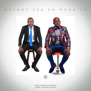 Rodrigue Obanda & Chaicken Ngomo - Nzambe aza ko mona yo