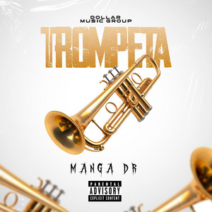 TROMPETA by El Dollar Music, Manga DR