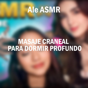 Masaje Craneal Para Dormir Profundo, Pt. 5 by Ale ASMR