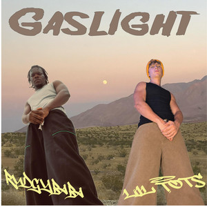 GASLIGHT by Rudgybaba, Lil Tots