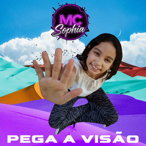 PEGA A VISÃO by MC Sophia