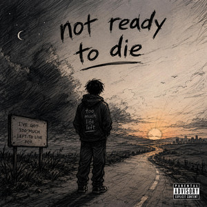 Not Ready To Die