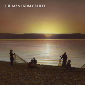 The Man From Galilee