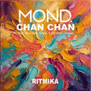 Chan Chan by MOND., Romano Gypsi, Nicolas Giraud