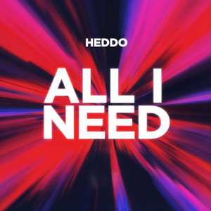 All I need by Heddo