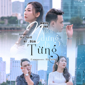 Hà Neo & Mr.Đùm - Người Dưng Đã Từng