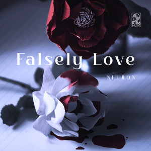 Falsely Love by Neuron