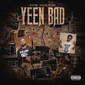 Yeen Bad by II Tone, Young Bleed
