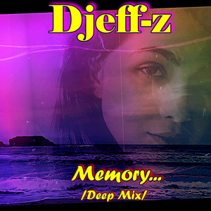 Memory... (Deep mix)