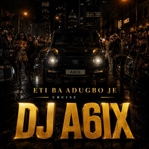 Eti Ba Adugbo Je by DJ A6IX