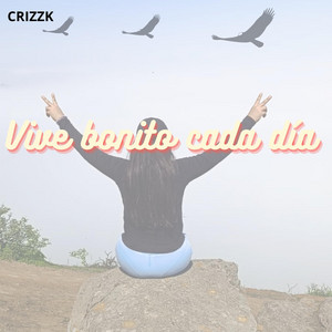 Vive bonito cada día by Jackyz Drem