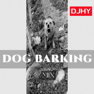 DJHY - dog barking (Mix)