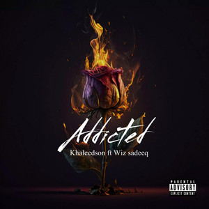 Wiz Sadeeq - Addicted (feat. Khaleedson)