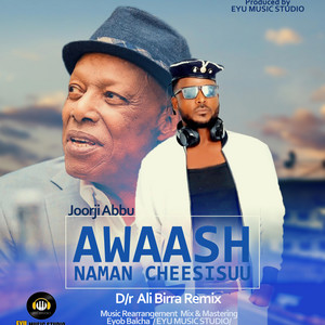 Joorji Abbuu - Awaash naman ceesisu