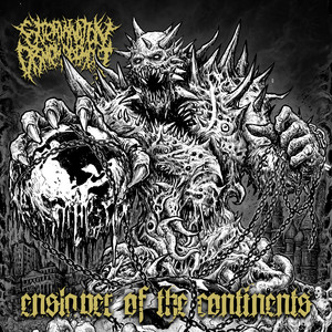Enslaver Of The Continents by Extermination Dismemberment
