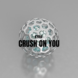 Crush on You - Radio Edit by Kyria