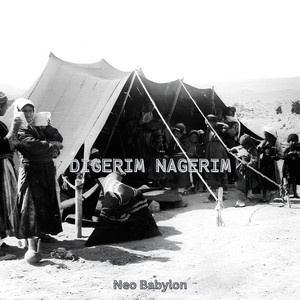 Digerim Nagerim by Neo-Babylon