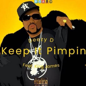 Keep It Pimpin by Deezy D, King James