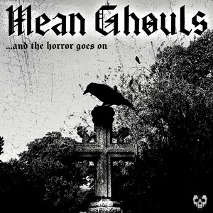 ...and the Horror Goes On by Mean Ghouls