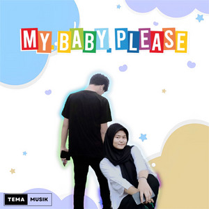 My Baby Please