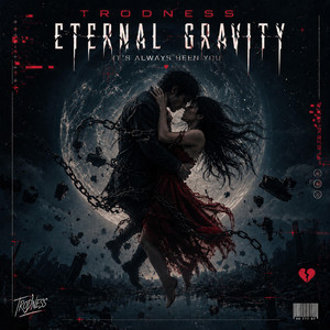Eternal Gravity by TRODNESS