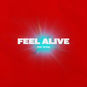 Feel Alive by Post Fiction