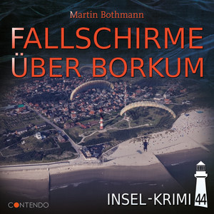 Fallschirme über Borkum - Kapitel 15 by Insel-Krimi