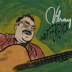 Indifference by Vilray
