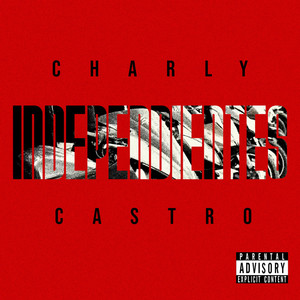 Independientes by Charly Castro