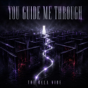 You Guide Me Through by The Bela Vibe