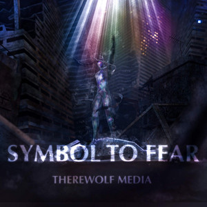Symbol to Fear by Therewolf Media