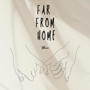 Far From Home by Khaii