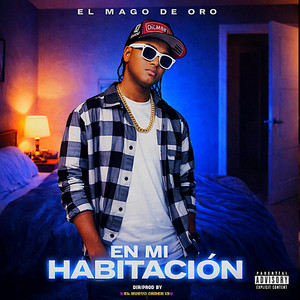 EN MI HABITACION by El Mago De Oro