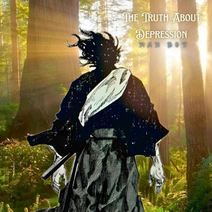 The Truth About Depression by Man Boy