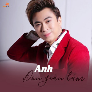 Hồ Việt Trung - Anh Đơn Giản Lắm (feat. Star Online)