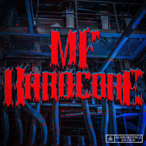 MF Hardcore by Dayin Knight