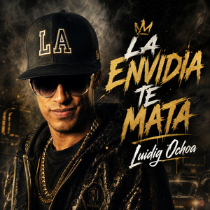 La Envidia Te Mata by Luidig Ochoa