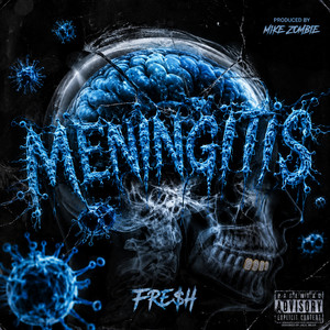 Meningitis by Fre$H