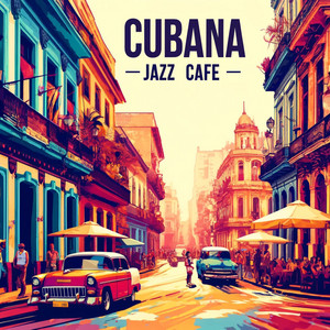Cubana Jazz Café 6 (feat. Alla Dzuba)