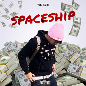Spaceship by YMP Cash