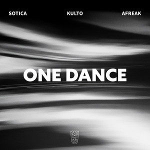 One Dance - Afro House by Sotica, KULTO, Afreak